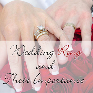 Wedding Rings & Their Importance